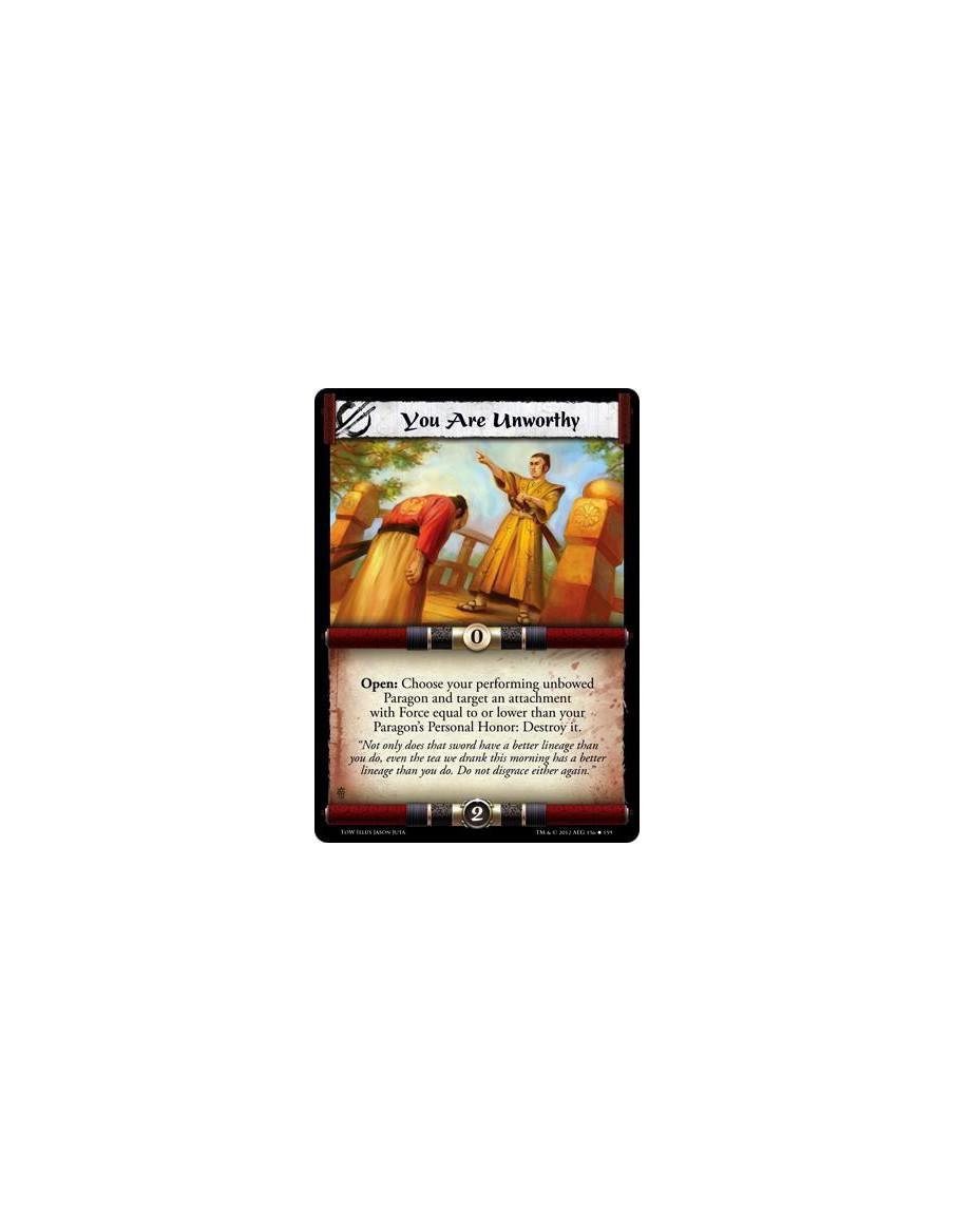 You Are Unworthy  - Open: Choose your performing unbowed Paragon and target an attachment with Force equal to or lower than your