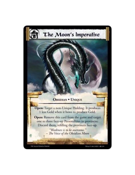 The Moon's Imperative  - Obsidian • UniqueOpen: Target a non-Unique Holding: It produces 1 less Gold when it bows to produce Gol