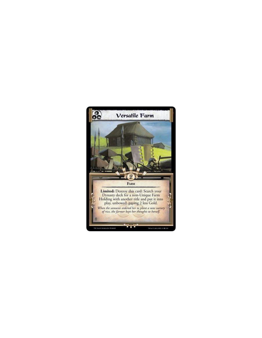 Versatile Farm  - FarmLimited: Destroy this card: Search your Dynasty deck for a non-Unique Farm Holding with another title and 