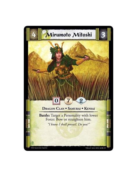 Mirumoto Mitoshi  - Dragon Clan • Samurai • KensaiBattle: Target a Personality with lower Force: Bow or straighten him