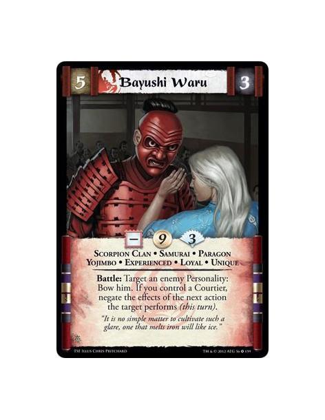 Bayushi Waru Exp  - Scorpion Clan • Samurai • Paragon • Yojimbo • Experienced • Loyal • UniqueBattle: Target an enemy Personalit