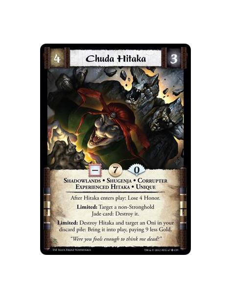 Chuda Hitaka  - Shadowlands • Shugenja • Corrupter • Experienced Hitaka • UniqueAfter Hitaka enters play: Lose 4 Honor. Limited: