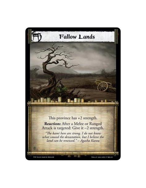 Fallow Lands  - This province has +2 strength. Reaction: After a Melee or Ranged attack is targeted: give it -2 strength