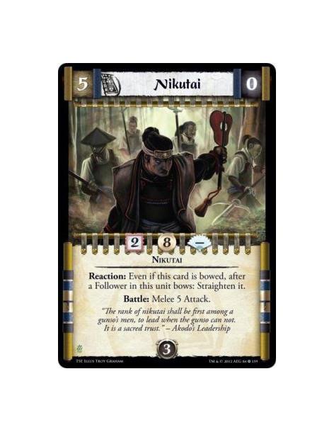 Nikutai  - NikutaiReaction: Even if this card is bowed, after a Follower in this unit bows: Straighten it. Battle: Melee 5 Attac