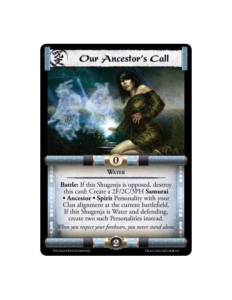 Our Ancestor's Call  - WaterBattle: If this Shugenja is opposed, destroy this card: Create a 2F/2C/3PH Samurai • Ancestor • Spir
