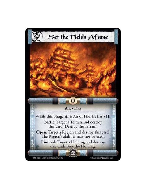 Set the Fields Aflame  - Air • FireWhile this Shugenja is Air or Fire, he has +1F. Battle: Target a Terrain and destroy this car