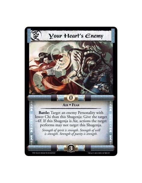Your Heart's Enemy  - Air • FearBattle: Target an enemy Personality with lower Chi than this Shugenja: Give the target -4F. If t