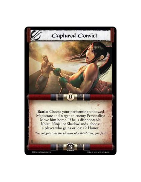 Captured Convict  - Battle: Choose your performing unbowed Magistrate and target an enemy personality: Move him home. If he is D