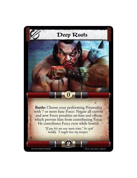 Deep Roots  - Battle: Choose your performing Personality with 7 or more base Force: Negate all current and new Force penalties o