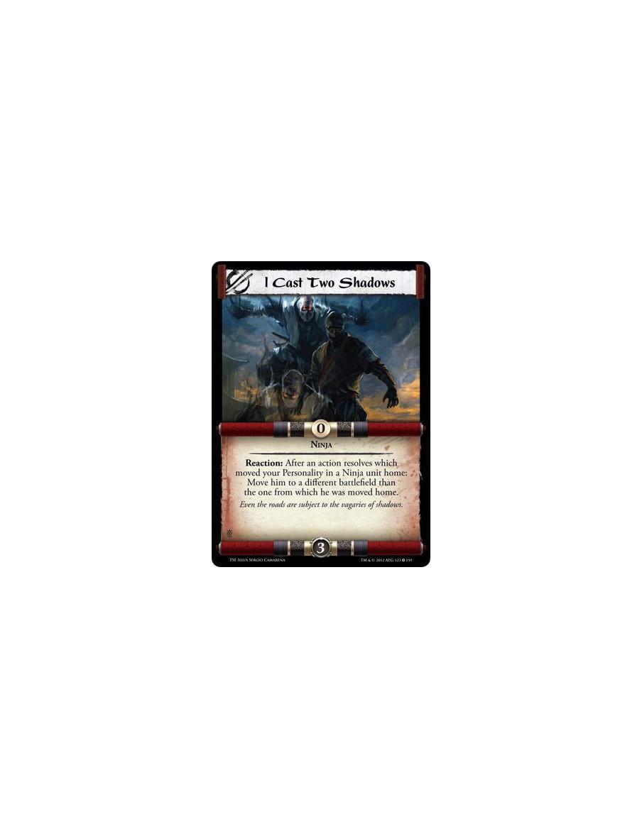 I Cast Two Shadows  - NinjaReaction: After an action resolves which moved your Personality in a Ninja unit home: Move him to a d