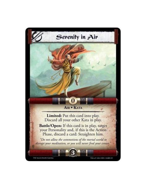 Serenity in Air  - Air • KataLimited: Put this card into play. Discard all your other Kata in play. Battle/Open: If this card is