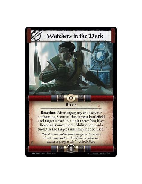 Watchers in the Dark  - ReconReaction: After engaging, choose your performing Scout at the current battlefield and target a card