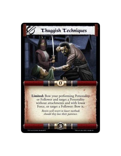 Thuggish Techniques  - Limited: Bow your performing Personality or Follower and target a Personality without attachments and wit