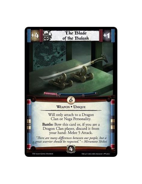 The Blade of the Balash  - Weapon • UniqueWill only attach to a Dragon Clan or Naga Personality.  Battle: Bow this card or, if y