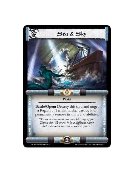 Sea & Sky  - PearlBattle/Open: Destroy this card and target a Region or Terrain: Either destroy it or permanently remove its tra