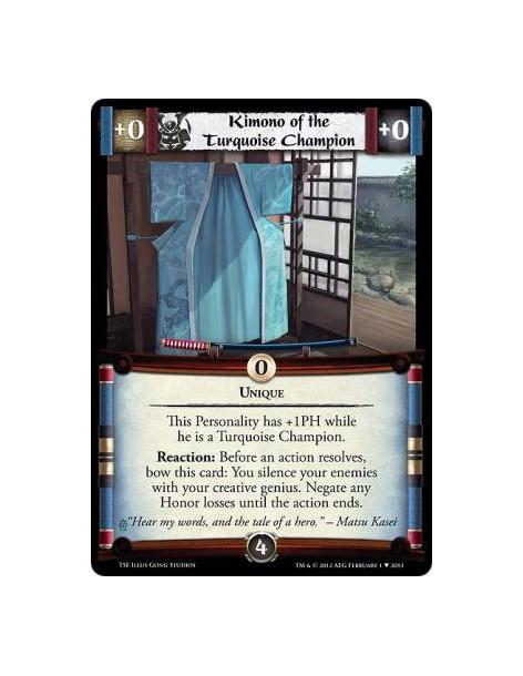 Kimono of the Turquoise Champion  - UniqueThis Personality has +1PH while he is a Turquoise Champion.Reaction: Before an action 