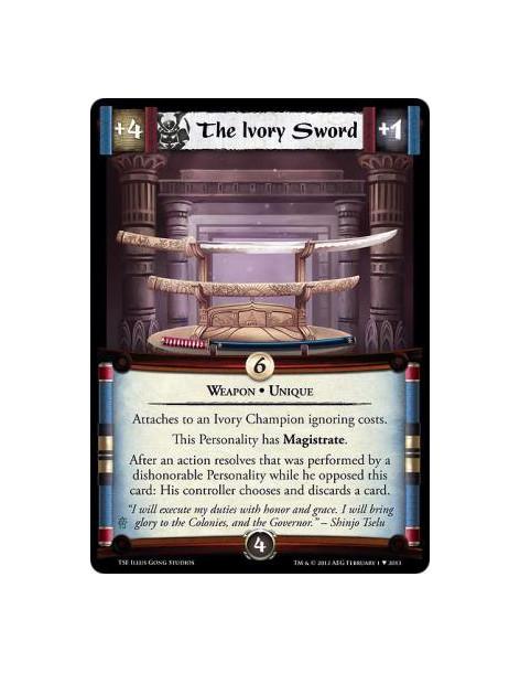 The Ivory Sword  - Weapon • UniqueAttaches to an Ivory Champion ignoring costs.This Personality has Magistrate.After an action r