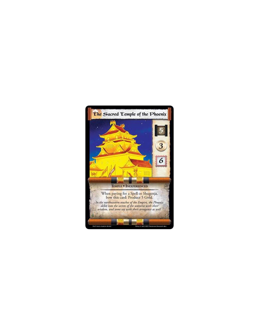 The Sacred Temple of the Phoenix Inexp  - Temple • InexperiencedWhen paying for a Spell or Shugenja, bow this card: Produce 5 Go
