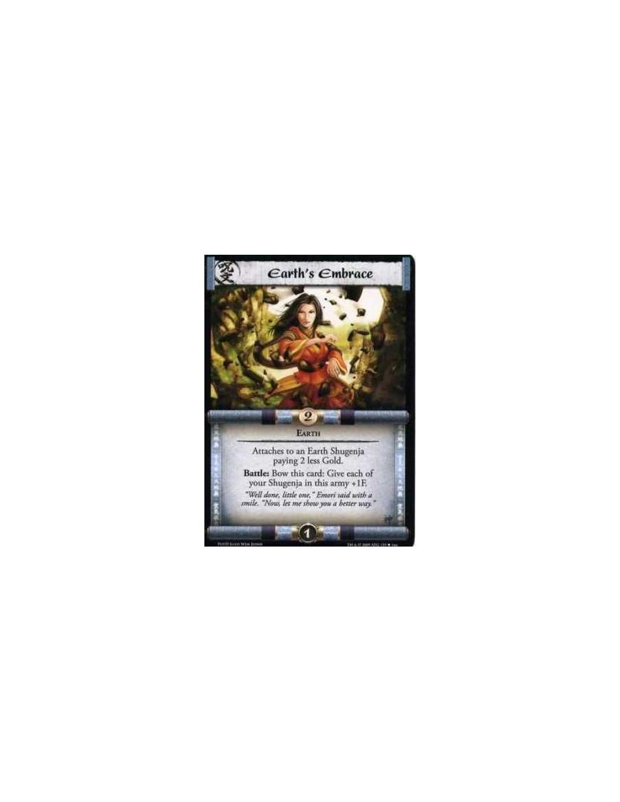 Earth's Embrace  - Earth    Attaches to an Earth Shugenja paying 2 less Gold.Battle: Bow this card: Give each of your Shugenja i