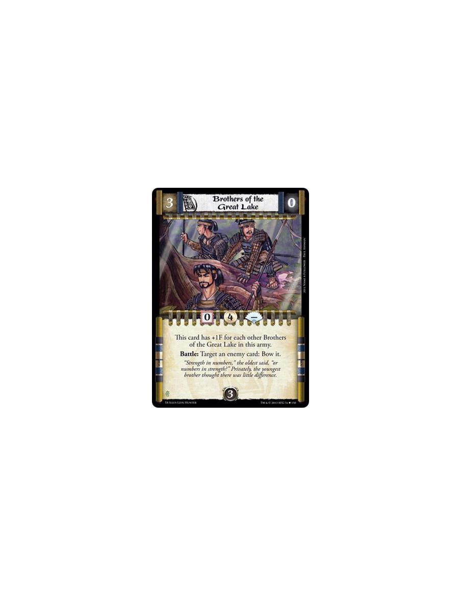 Brothers of the Great Lake  - This card has +1F for each other Brothers of the Great Lake in this army.Battle: Target an enemy c