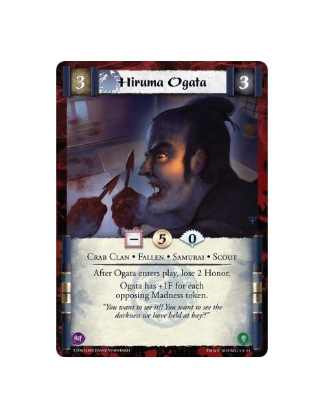 Hiruma Ogata  - Crab Clan • Fallen • Samurai • ScoutAfter Ogata enters play, lose 2 Honor.Ogata has +1F for each opposing Madnes