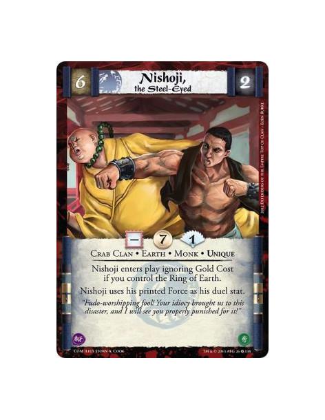 Nishoji, the Steel-Eyed FOIL  - Crab Clan • Earth • Monk • UniqueNishoji enters play ignoring Gold Cost if you control the Ring 