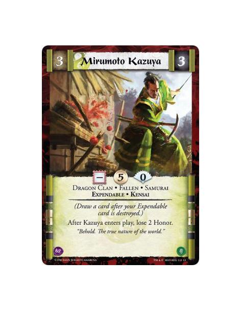 Mirumoto Kazuya  - Dragon Clan • Expendable • Fallen • Kensai • Samurai(Draw a card after your Expendable card is destroyed.)Aft