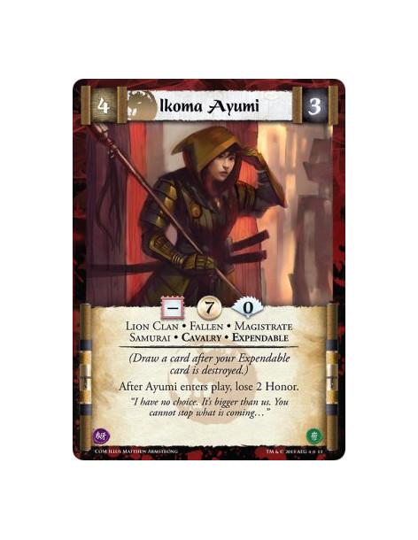 Ikoma Ayumi  - Lion Clan • Fallen • Magistrate • Samurai • Cavalry • Expendable(Draw a card after your Expendable card is destro