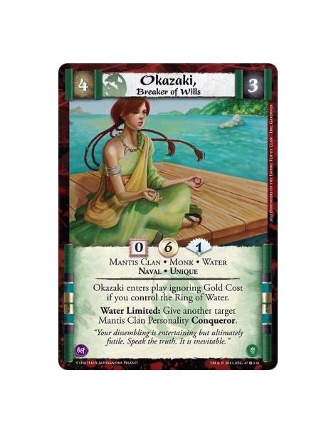 Okazaki, Breaker of Wills FOIL  - Mantis Clan • Monk • Naval • Unique • WaterOkazaki enters play ignoring Gold Cost if you contr
