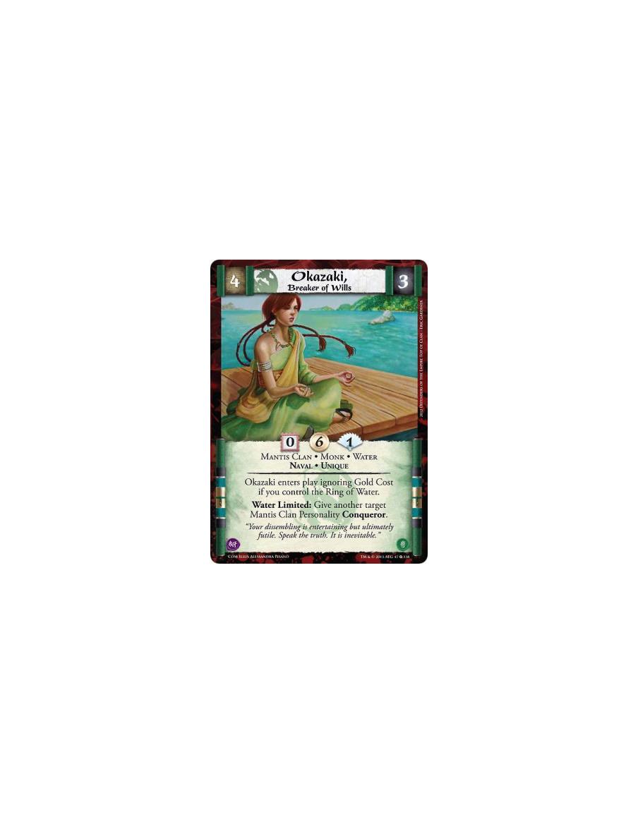 Okazaki, Breaker of Wills FOIL  - Mantis Clan • Monk • Naval • Unique • WaterOkazaki enters play ignoring Gold Cost if you contr