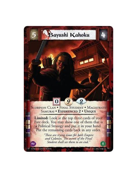 Bayushi Kahoku Exp2  - Scorpion Clan • Final Student • Magistrate • Samurai • Experienced 2 • UniqueLimited: Look at the top thr