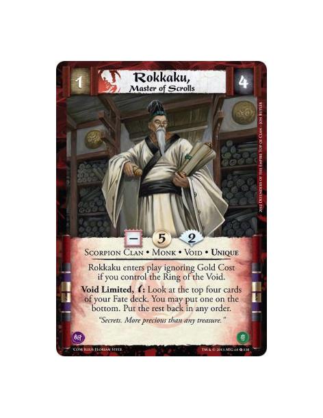 Rokkaku, Master of Scrolls  - Monk • Scorpion Clan • Unique • VoidRokkaku enters play ignoring Gold Cost if you control the Ring