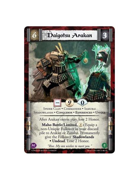Daigotsu Arakan Exp  - Spider Clan • Commander • Samurai • Shadowlands • Conqueror • Experienced • UniqueAfter Arakan enters pla