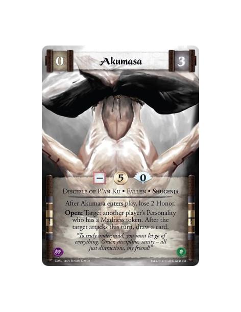 Akumasa FULL BLEED  - Disciple of P'an Ku • Fallen • ShugenjaAfter Akumasa enters play, lose 2 Honor.Open: Target another player