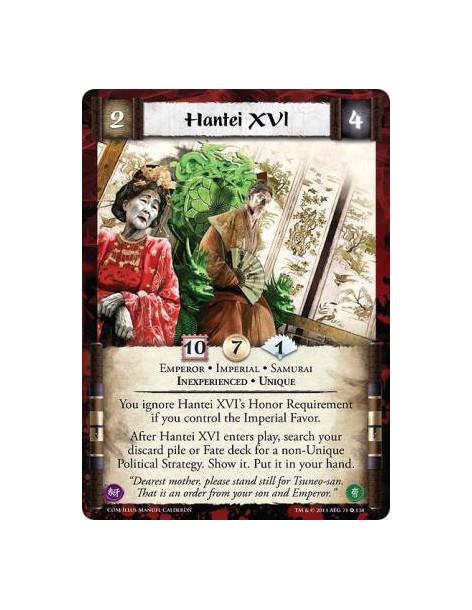 Hantei XVI  - Emperor • Imperial • Inexperienced • Samurai • UniqueYou ignore Hantei XVI's Honor Requirement if you control the 