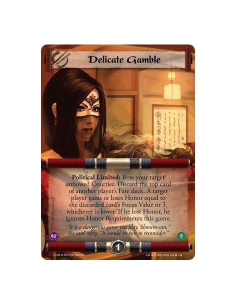Delicate Gamble FULL BLEED  - Political Limited: Bow your target unbowed Courtier. Discard the top card of another player's Fate