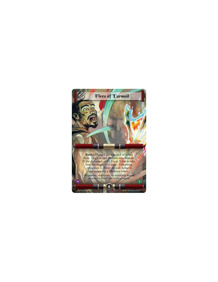Fires of Turmoil FULL BLEED  - Battle: Discard the top card of a Fate deck. Target a card without attachments. If the discarded 