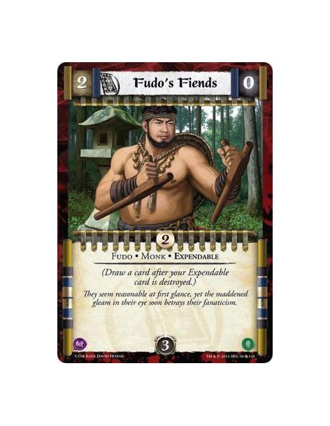Fudo's Fiends  - Fudo • Monk • Expendable(Draw a card after your Expendable card is destroyed.)