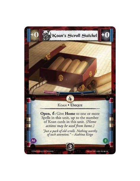 Koan's Scroll Satchel  - Koan • Unique  Open, w: Give Home to one or more Spells in this unit, up to the number of Koan cards in