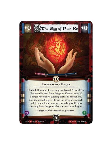 The Egg of P'an Ku Exp  - Experienced • Unique  Limited: Bow one of your target unbowed Personalities. Remove this Item from the