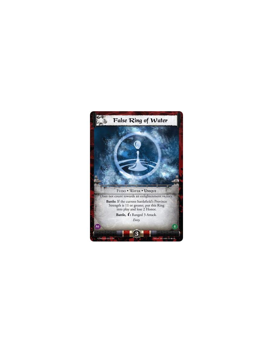 False Ring of Water FOIL  - Water • Fudo • Unique  Does not count towards an enlightenment victory.Battle: If the current battle
