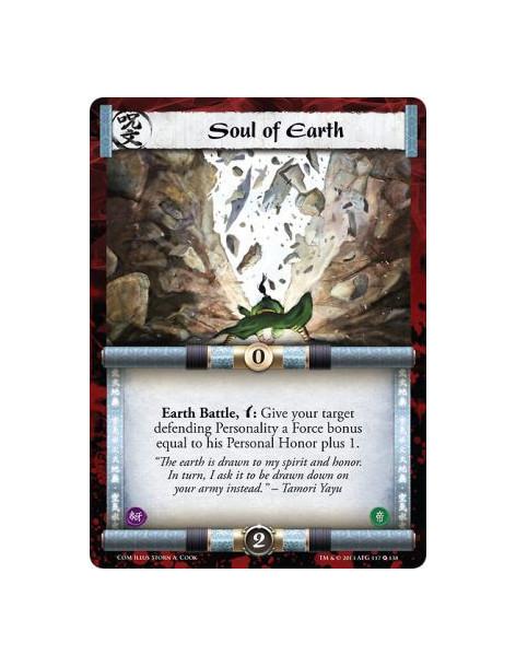 Soul of Earth  - Earth  Earth Battle, w: Give your target defending Personality a Force bonus equal to his Personal Honor plus 1