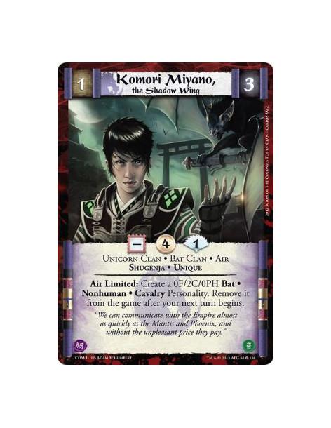 Komori Miyano, the Shadow Wing  - Unicorn Clan • Bat Clan • Air • Shugenja • Unique  Air Limited: Create a 0F/2C/0PH Bat • Nonhu