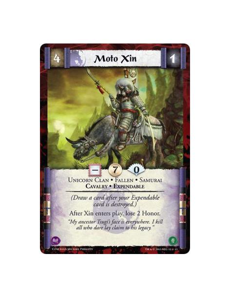 Moto Xin  - Cavalry • Expendable • Fallen • Samurai • Unicorn Clan  (Draw a card after your Expendable card is destroyed.)After 