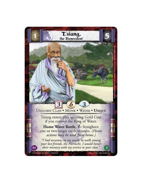 Tsiang, the Benevolent  - Unicorn Clan • Monk • Water • Unique  Tsiang enters play ignoring Gold Cost if you control the Ring of