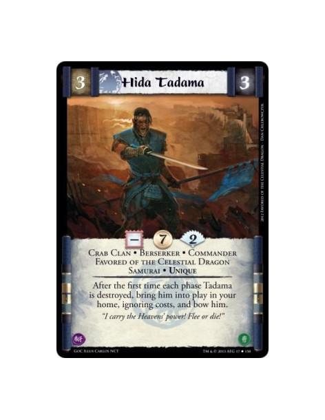 Hida Tadama  - Crab Clan • Berserker • Commander • Favored of the Celestial Dragon • Samurai • UniqueAfter the first time each p