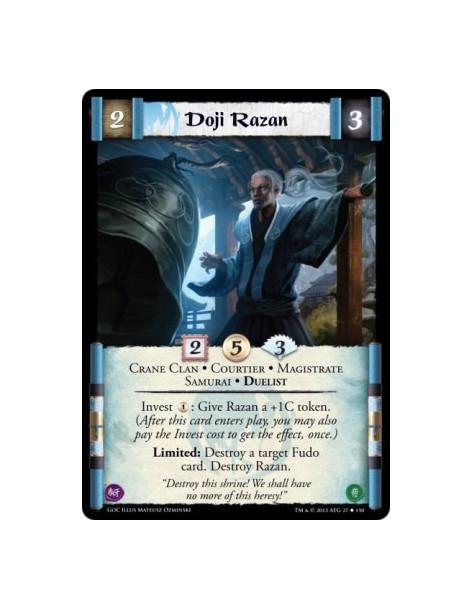 Doji Razan  - Crane Clan • Courtier • Magistrate • Samurai • DuelistInvest 1: Give Razan a +1C token. (After this card enters pl