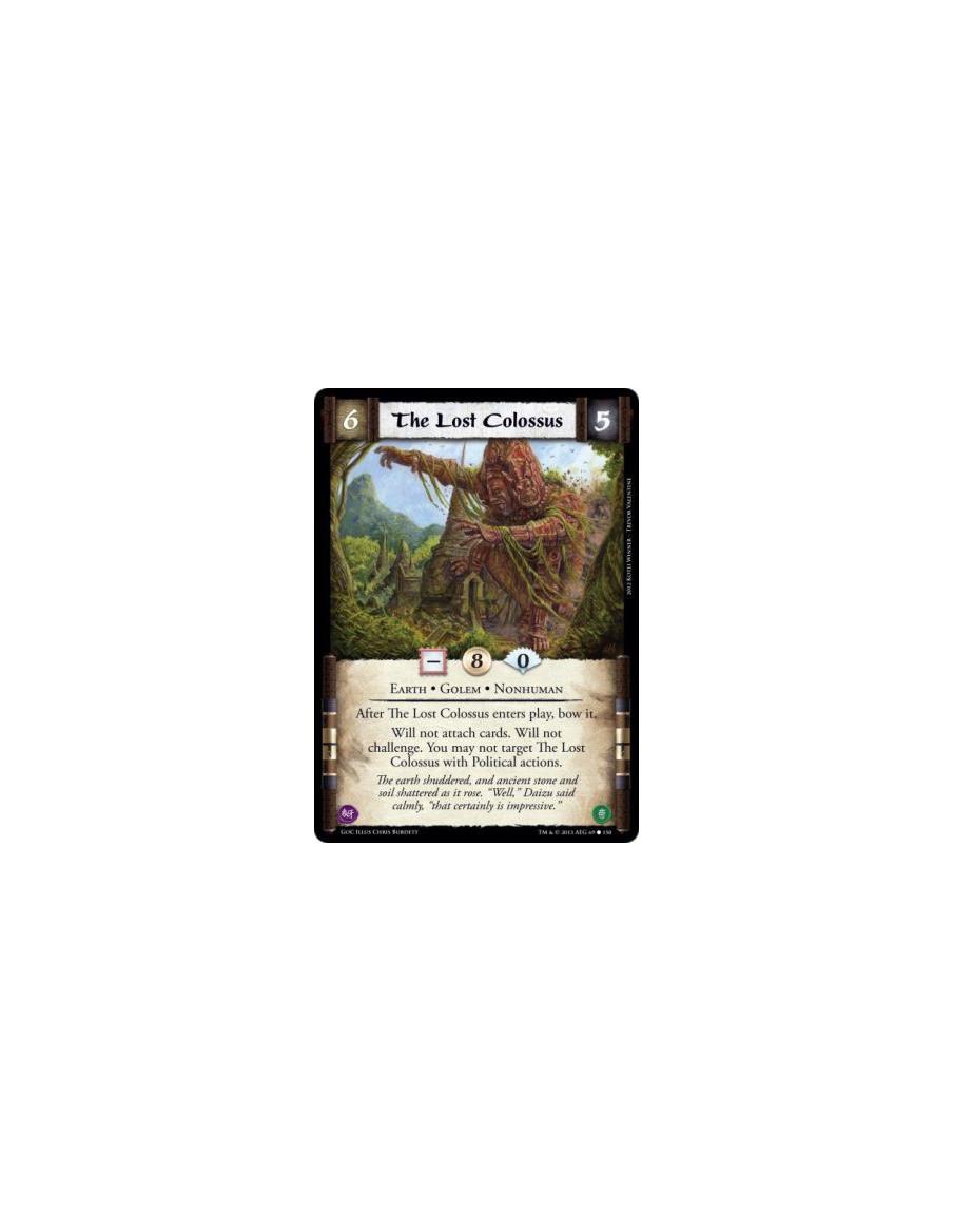 The Lost Colossus  - Earth • Golem • NonhumanAfter The Lost Colossus enters play, bow it.Will not attach cards. Will not challen