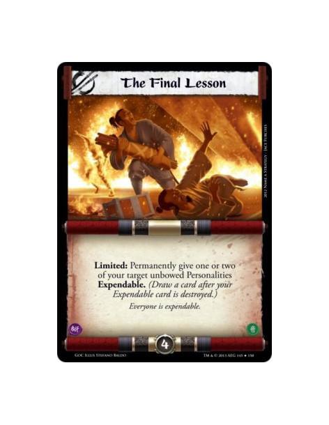 The Final Lesson  - Limited: Permanently give one or two of your target unbowed Personalities Expendable. (Draw a card after you