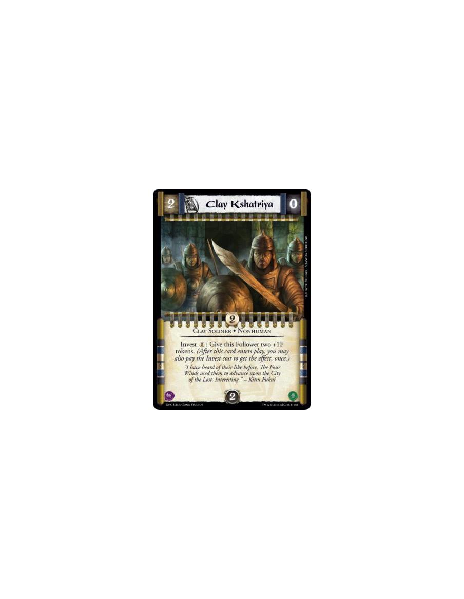 Clay Kshatriya  - Clay Soldier • NonhumanInvest 3: Give this Follower two +1F tokens. (After this card enters play, you may also